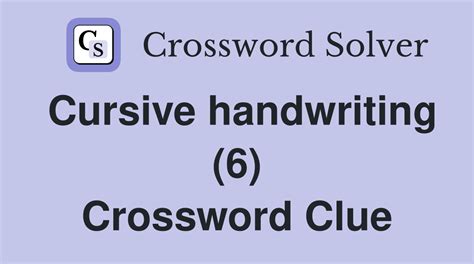 handwriting crossword clue|handwriting 6 letters crossword clue.